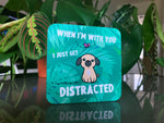 Distracted Pug Coaster